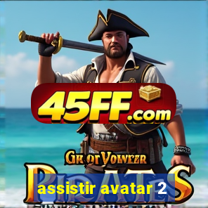 assistir avatar 2